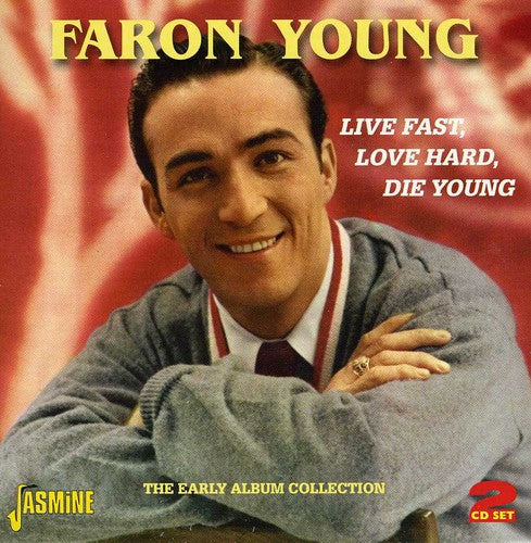 Faron Young: Live Fast Love Hard Die Young: Early Album Coll - COMPACT DISCS