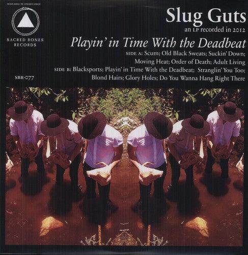 Slug Guts- Playin' In Time With The Deadbeat ( LP )