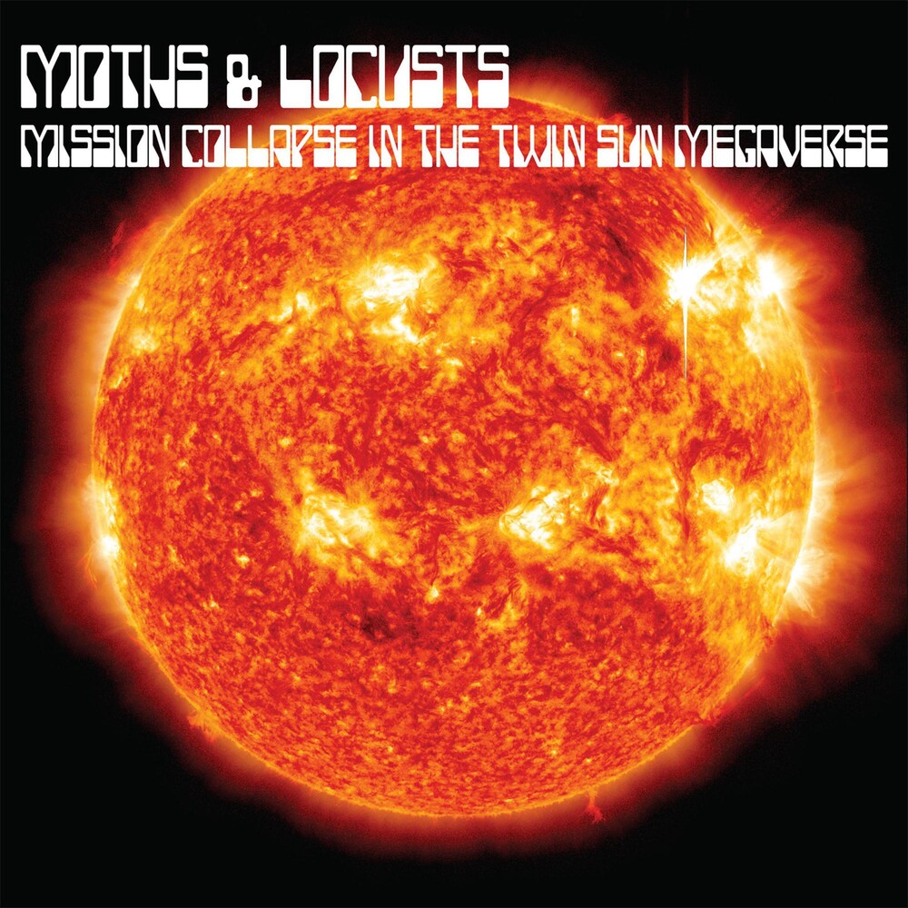 Moths & Locusts- Mission Collapse in the Twin Sun Megaverse ( LP )