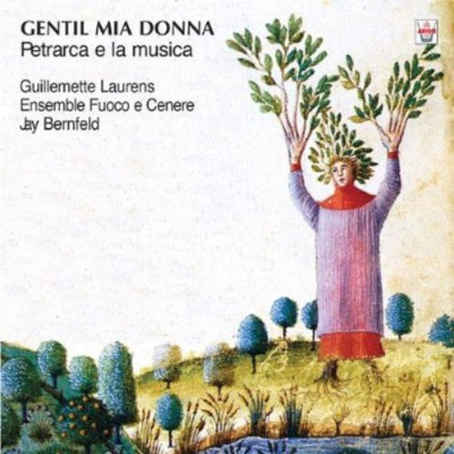Gentil Mia Donna Petrarca E La Musica: Gentil Mia Donna Petrarca E la Musica - COMPACT DISCS