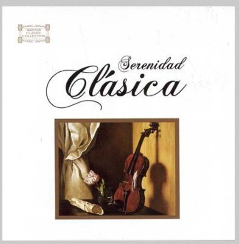 Serenidad Clasica: Serenidad Clasica - COMPACT DISCS