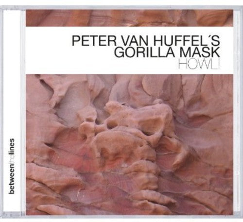Peter Van Huffel's Gorilla Mask: Howl - CD