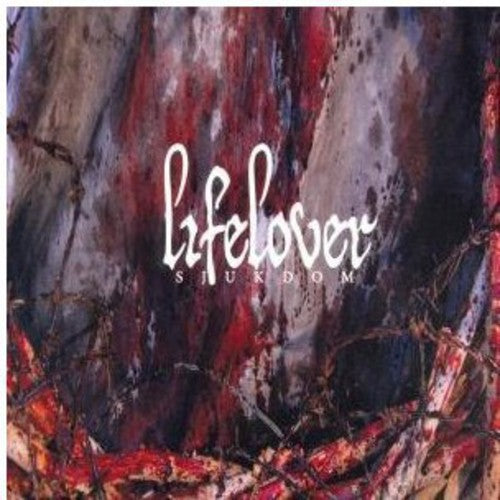 Lifelover: Sjukdom - CD