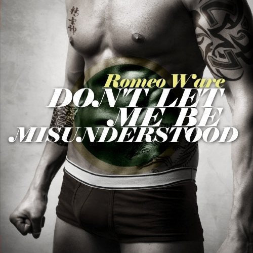 Romeo Ware: Don't Let Me Be Misunderstood - CD