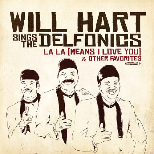 Will Hart Sings the Delfonics: La-La (Means I Love You) - CD