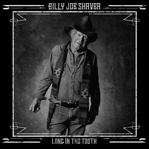 Billy Joe Shaver: Long in the Tooth { Record }