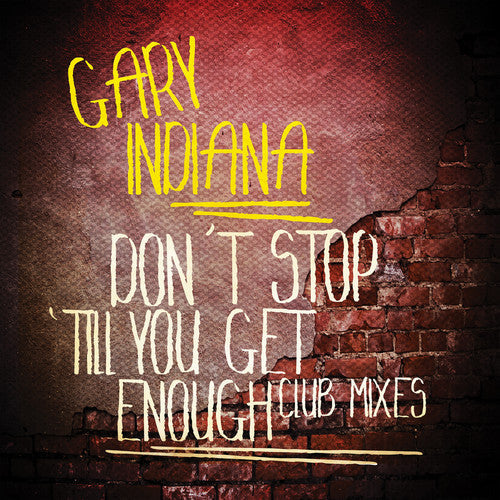 Gary Indiana: Don't Stop 'Till You Get Enough (Club Mixes) - CD