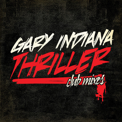 Gary Indiana: Thriller (Club Mixes) - CD