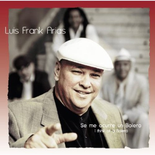 Luis Frank Arias: Se Me Ocurre Un Bolero - CD