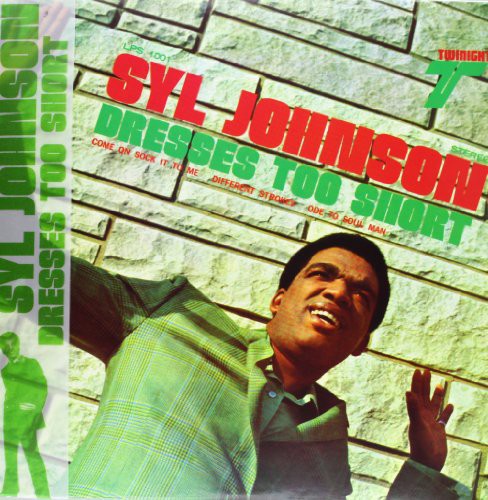 Syl Johnson- Dresses Too Short ( LP )