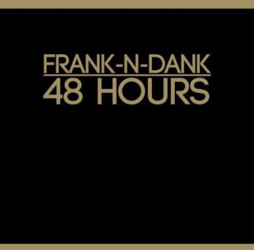 Frank-n-Dank: 48 Hours { Record }