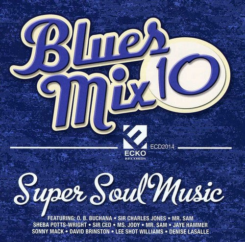 Various Artists: Blues Mix 10: Super Soul Music - COMPACT DISCS
