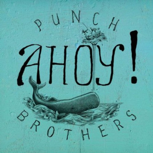 Punch Brothers: Ahoy! { Record }