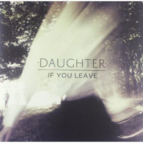 Daughter: If You Leave { Record }