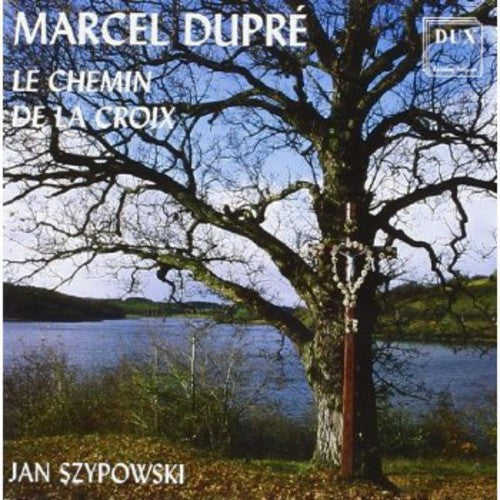 Marcel Dupre: Chemin de la Croix - COMPACT DISCS