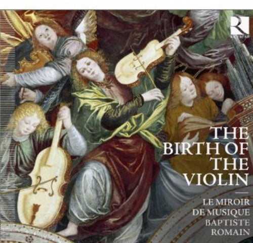 Le Miroir De Musique: Birth of the Violin - COMPACT DISCS