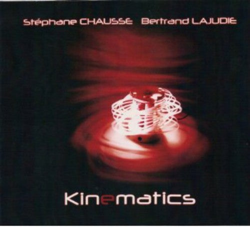 Stephane Chausse & Lajudie, B: Kinematics - CD