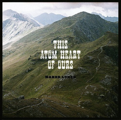 Naked Lunch: This Atom Heart of Ours { Record }
