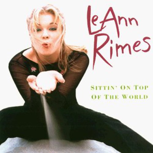 LeAnn Rimes: Sittin on Top of the World - COMPACT DISCS