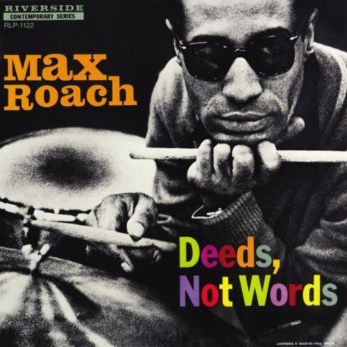 Max Roach- Deeds Not Words ( LP )