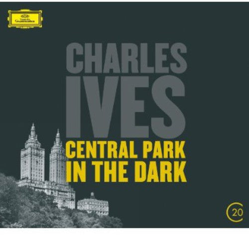 New York Philharmonic: 20C: Ives - Central Park in the Dark - COMPACT DISCS