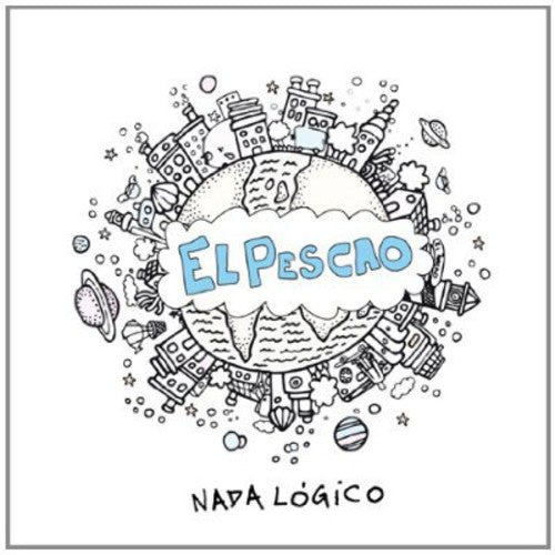 Pescao El: Nada Logico - CD