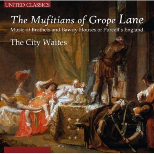 H. Purcell: Mufitians of Grope Lane: Music of Brothels & Bawdy - COMPACT DISCS