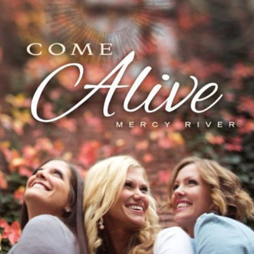 Mercy River: Come Alive - COMPACT DISCS