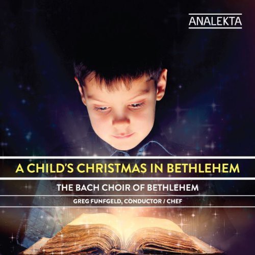 Bethlehem Bach Choir: Childs Christmas in Bethlehem - COMPACT DISCS