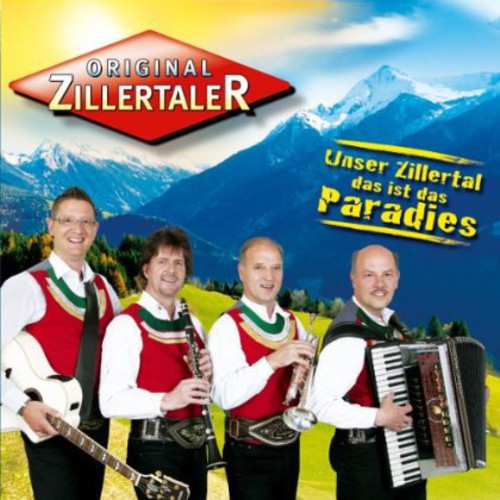 Original Zillertaler: Unser Zillertal Das Ist Paradies - COMPACT DISCS