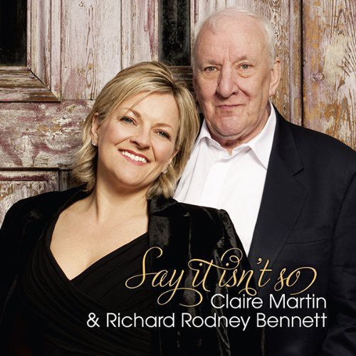 Claire Martin & Richard Rod: Say It Isnt So - CD