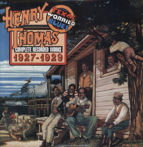 Henry Thomas: Complete Recorded Works 1927-1929: Texas Worried Blues { Record }