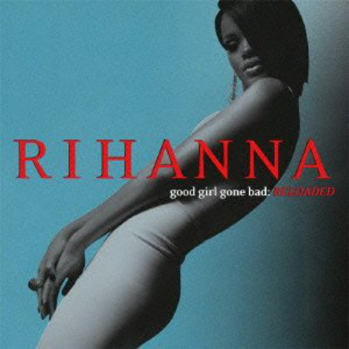 Rihanna: Good Girl Gone Bad: Reloaded - CD