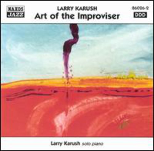 Larry Karush: Art of the Improviser - CD