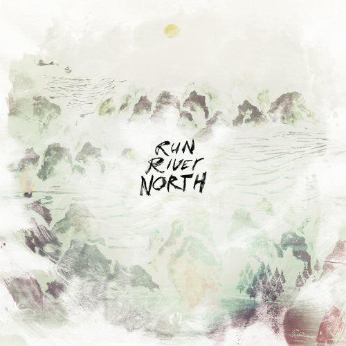 Run River North- Run River North ( LP )