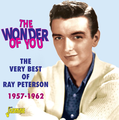 Ray Peterson: Wonder of You - the Very Best of Ray Peterson 1957 - CD