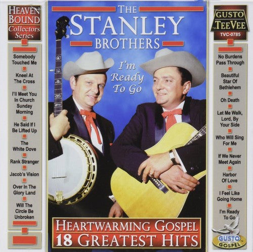 The Stanley Brothers: Heartwarming Gospel: 18 Greatest Hits - COMPACT DISCS