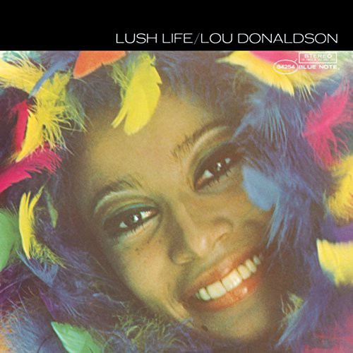 Lou Donaldson: Lush Life - VINYL