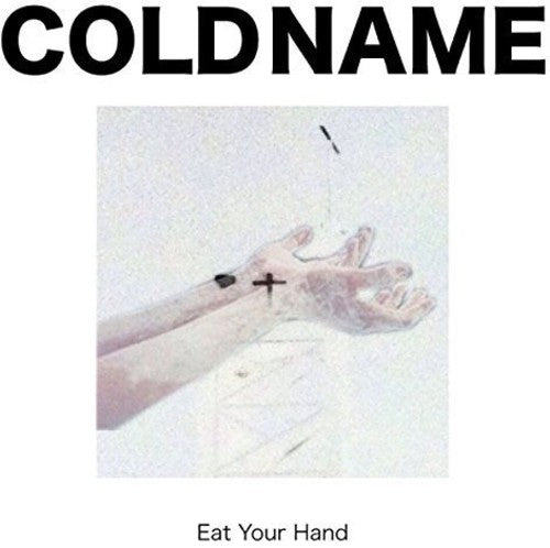 Cold Name: Eat Your Hand - VINYL