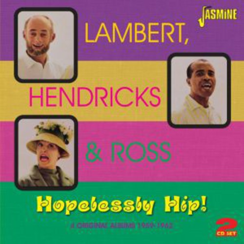 Lambert, Hendricks & Ross: Hopelessly Hip! - CD