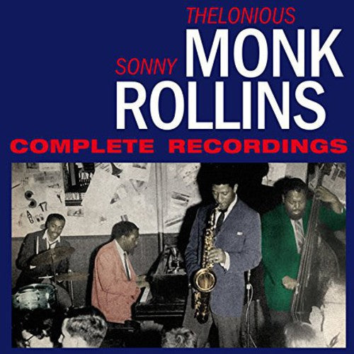 Thelonious Monk & Rollins, Sonny: Complete Recordings - CD