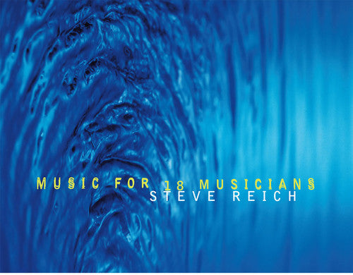 Steve Reich: Music For 18 Musicians { Record }