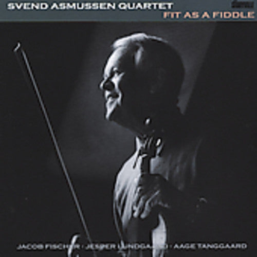 Svend Asmussen: Fit As A Fiddle - CD