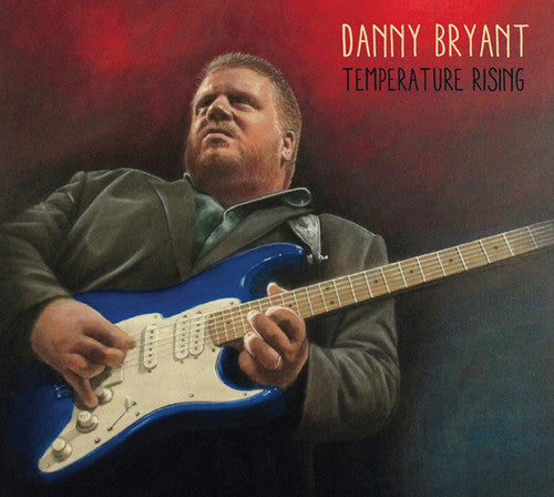 Danny Bryant: Temperature Rising { Record }