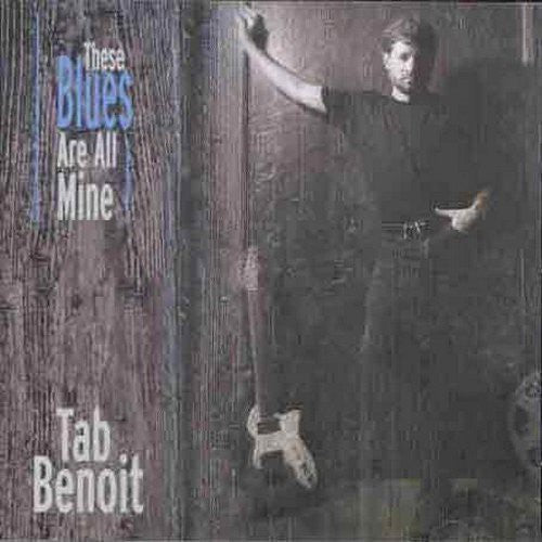 Tab Benoit: These Blues Are All Mine - COMPACT DISCS