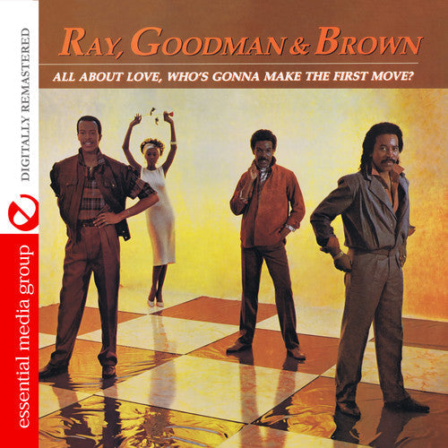 Ray Goodman & Brown: All About Love Who's Gonna Make the First Move - CD
