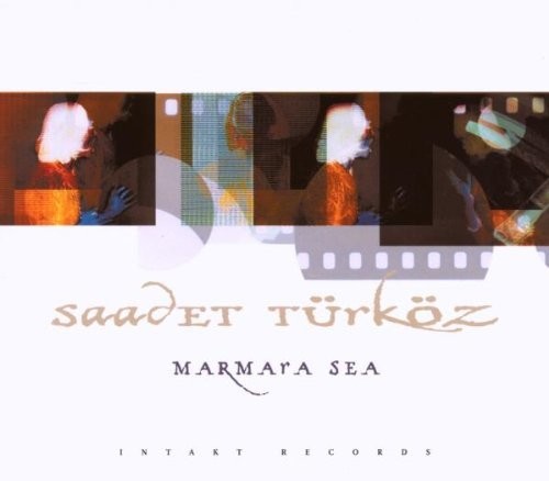 Saadet / Turkoz: Maramara Sea - COMPACT DISCS