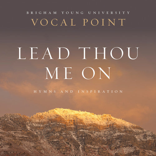 Newman / Byu Vocal Point: Lead Thou Me on: Hymns - COMPACT DISCS