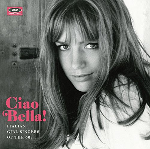 Various Artists: Ciao Bella Italian Girl Singers / Various - CD