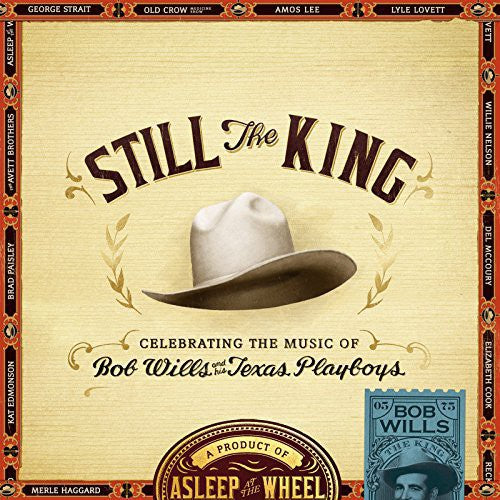 Asleep at the Wheel: Still the King: Celebrating the Music of Bob Wills - COMPACT DISCS